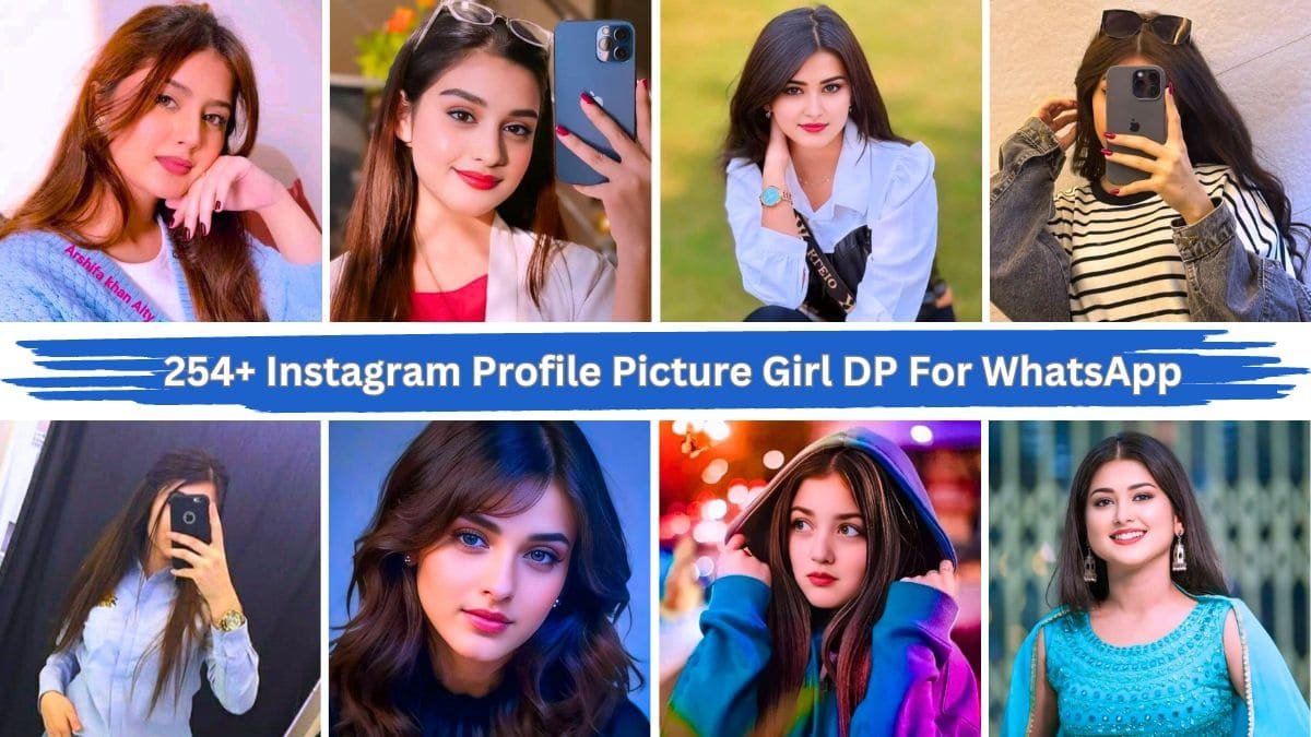 254+ Instagram Profile Picture Girl DP For WhatsApp Photos (New HD 2024)